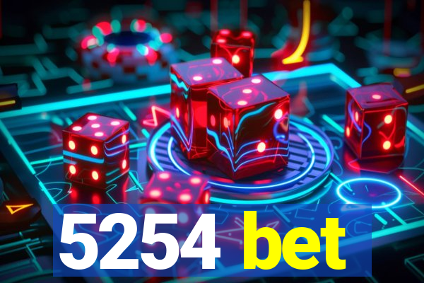 5254 bet